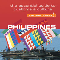 Philippines - Culture Smart!: The Essential Guide to Customs and Culture - Graham Colin-Jones
