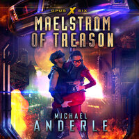 Maelstrom of Treason - Michael Anderle