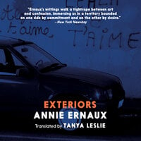 Exteriors - Annie Ernaux, Tanya Leslie