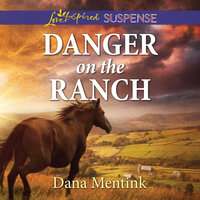 Danger on the Ranch - Dana Mentink
