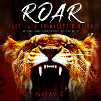 Roar: An Urban Shapeshifter Novel - Natavia Stewart