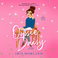 Oopsie Daisy - Iris Morland