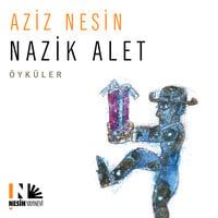 Nazik Alet - Aziz Nesin