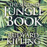 The Second Jungle Book - Rudyard Kipling