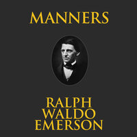 Manners - Ralph Waldo Emerson