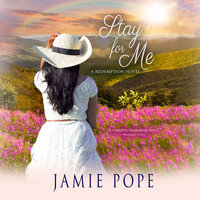 Stay for Me: A Redemption Novel - Jamie Pope