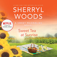 Sweet Tea at Sunrise - Sherryl Woods