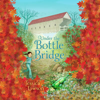 Under the Bottle Bridge - Jessica Lawson
