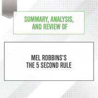 Summary, Analysis, and Review of Mel Robbins's The 5 Second Rule - Start Publishing Notes