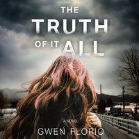 The Truth of It All - Gwen Florio