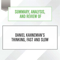 Summary, Analysis, and Review of Daniel Kahneman's Thinking, Fast and Slow - Start Publishing Notes