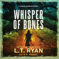 Whisper of Bones - L. T. Ryan, K. M. Rought