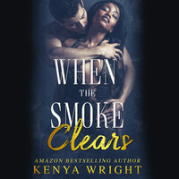 When the Smoke Clears - Kenya Wright