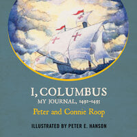 I, Columbus: My Journal 1492-1493 - Peter Roop