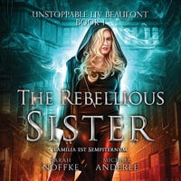 The Rebellious Sister - Michael Anderle, Sarah Noffke