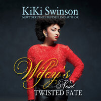 Wifey's Next Twisted Fate - KiKi Swinson