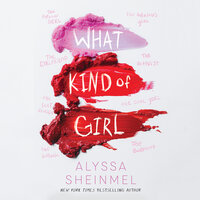 What Kind of Girl - Alyssa Sheinmel
