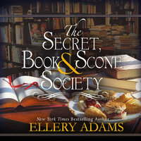The Secret, Book & Scone Society - Ellery Adams