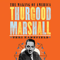 Thurgood Marshall - Teri Kanefield