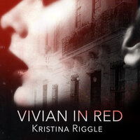 Vivian In Red - Kristina Riggle