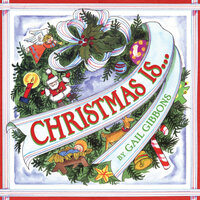 Christmas Is... (Audio) - Gail Gibbons