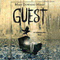 Guest: A Changeling Tale - Mary Downing Hahn