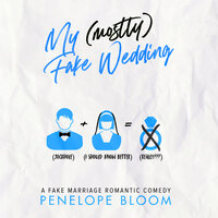 My (Mostly) Fake Wedding - Penelope Bloom