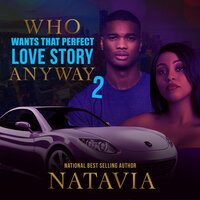 Who Wants that Perfect Love Story Anyway 2 - Natavia Stewart