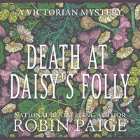 Death at Daisy's Folly - Robin Paige