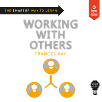 Smart Skills: Working with Others - Frances Kay