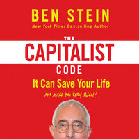 The Capitalist Code: It Can Save Your Life and Make You Very Rich - Ben Stein