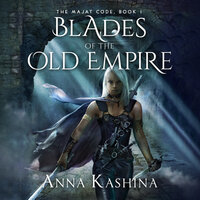 Blades of the Old Empire - Anna Kashina