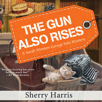 The Gun Also Rises - Sherry Harris
