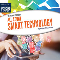 All About Smart Technology - Megan Blakemore