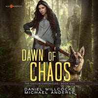 Dawn of Chaos: Age of Madness - A Kurtherian Gambit Series - Michael Anderle, Daniel Willcocks