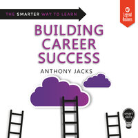 Smart Skills: Building Career Success - Anthony Jacks