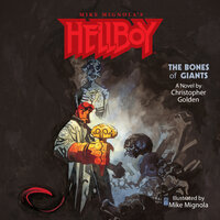 Hellboy: The Bones of Giants - Christopher Golden