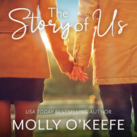 The Story of Us - Molly O'Keefe