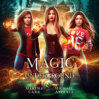 Magic Underground - Michael Anderle, Martha Carr