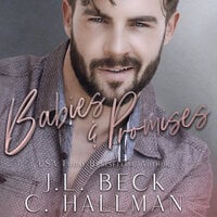 Babies & Promises: A Secret Baby Romance - C. Hallman, J. L. Beck