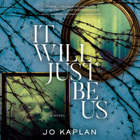 It Will Just Be Us - Jo Kaplan