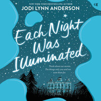 Each Night Was Illuminated - Jodi Lynn Anderson