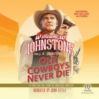 Old Cowboys Never Die - J.A. Johnstone, William W. Johnstone