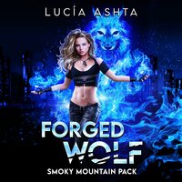 Forged Wolf - Lucia Ashta
