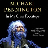 In My Own Footsteps - Michael Pennington