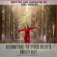 Affirmations for Stress Relief & Anxiety Help - Joel Thielke