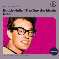 Buddy Holly - The Day the Music Died (Biografie) - Anton Ruppert