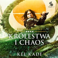 Królestwa i chaos - Kel Kade