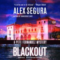 Blackout: A Pete Fernandez Mystery - Alex Segura