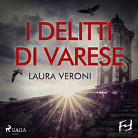 I delitti di Varese - Laura Veroni